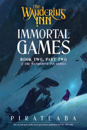 Immortal Games (Paperback) The Wandering Inn Series Book 2 (Part 2 of 2) *PREORDER*