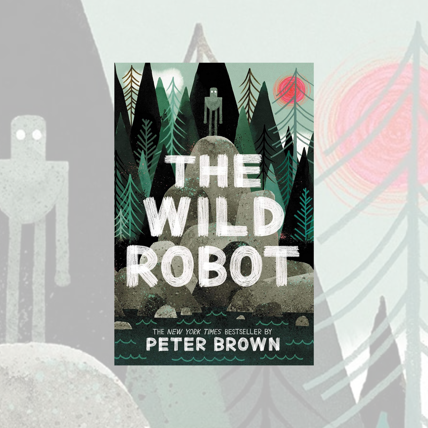 The Wild Robot (Paperback) Wild Robot Book 1
