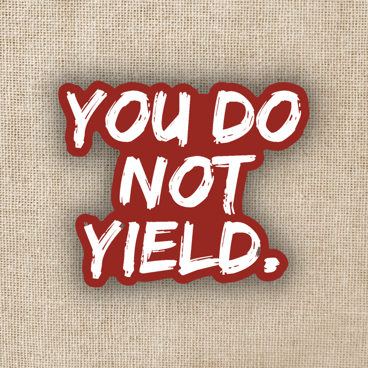 Throne of Glass Sticker | You Do Not Yield