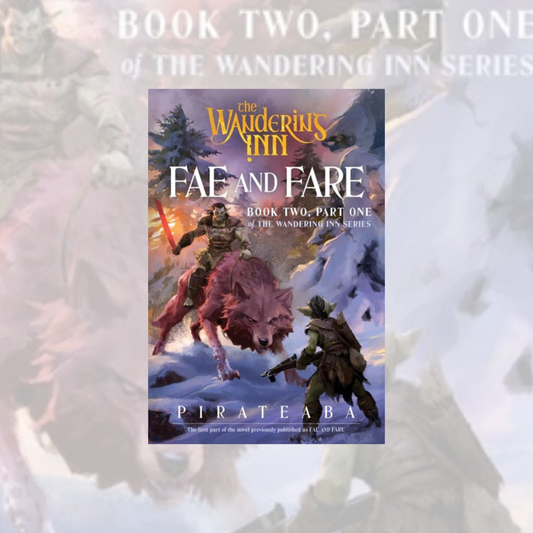 Fae and Fare (Paperback) The Wandering Inn Series Book 2 (Part 1 of 2) *PREORDER*