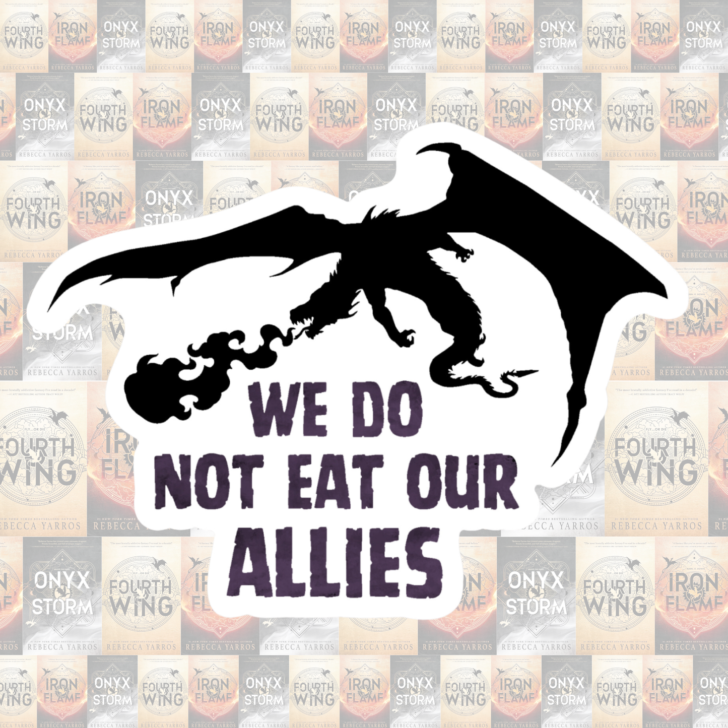 Fourth Wing Sticker | We Do Not Eat Our Allies