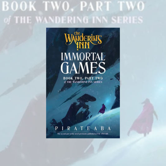Immortal Games (Paperback) The Wandering Inn Series Book 2 (Part 2 of 2) *PREORDER*