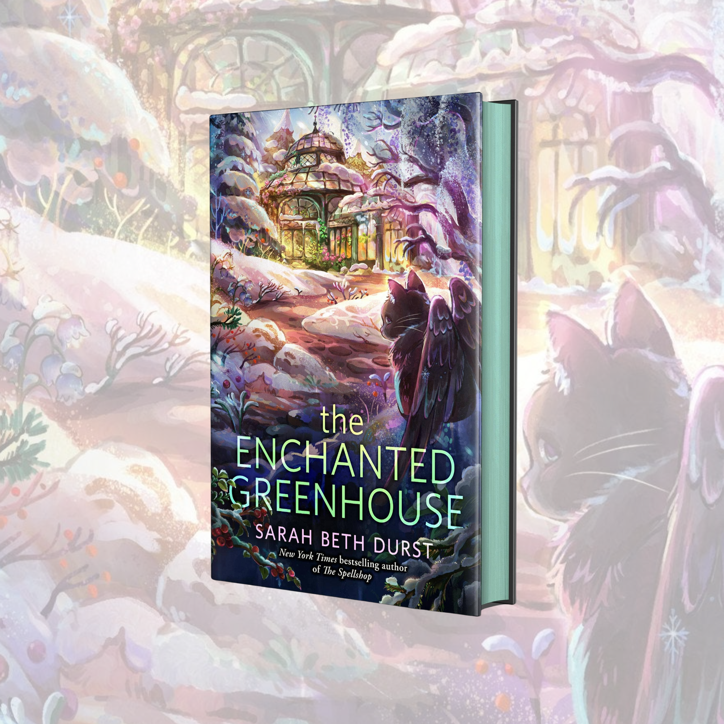 Enchanted Greenhouse (Hardcover with Sprayed Edges) The Spellshop Series Book 2