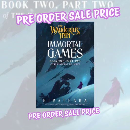 Immortal Games (Paperback) The Wandering Inn Series Book 2 (Part 2 of 2) *PREORDER*