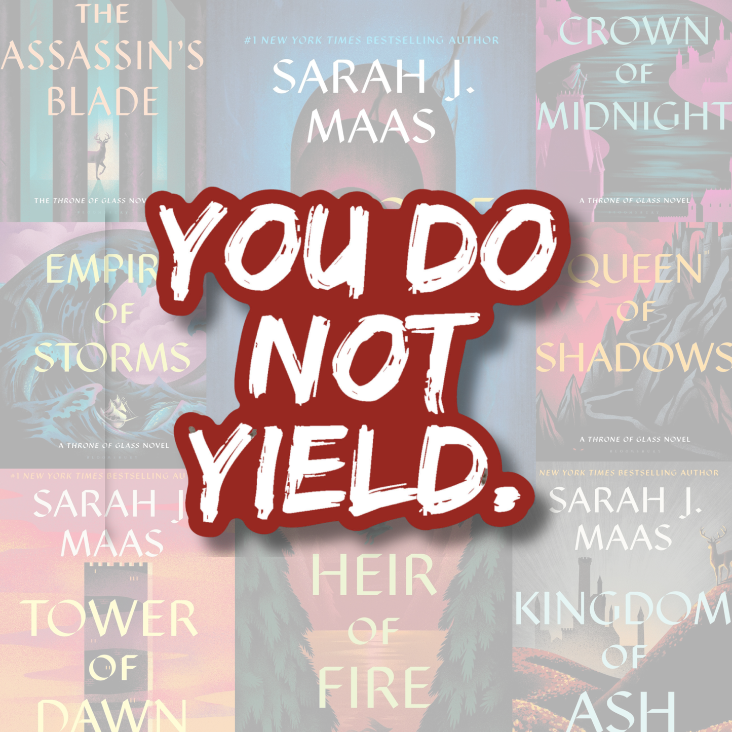 Throne of Glass Sticker | You Do Not Yield