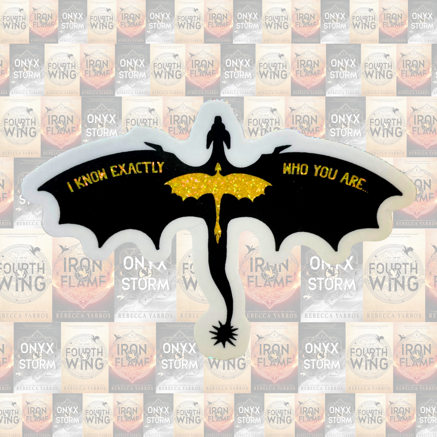 Fourth Wing Holographic Sticker | I Know Exactly Who You Are