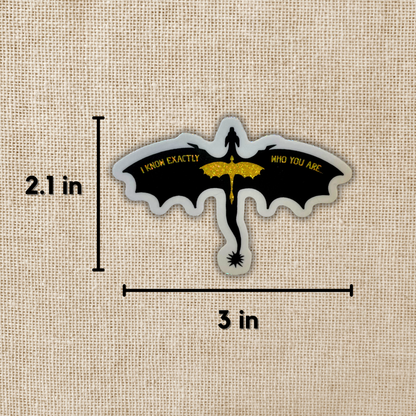 Fourth Wing Holographic Sticker | I Know Exactly Who You Are